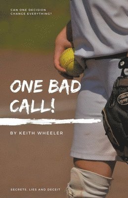 Keith Wheeler - One Bad Call, Häftad. Tillgänglighet: Lägg i varukorg