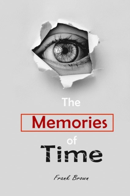 Frank Brown - Memories of Time, E-bok