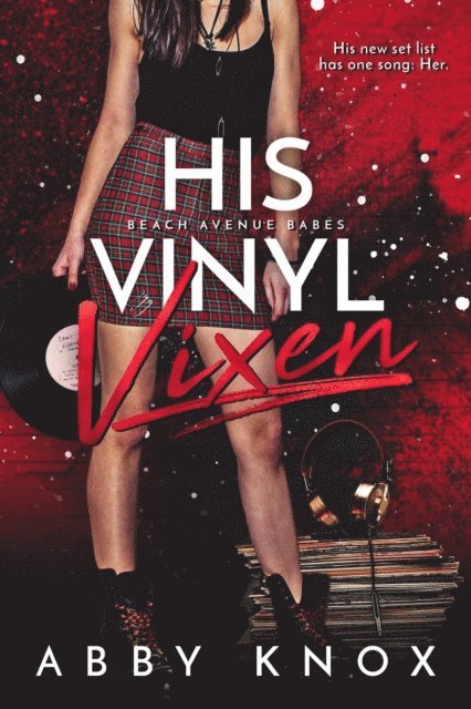 Abby Knox - His Vinyl Vixen, E-bok