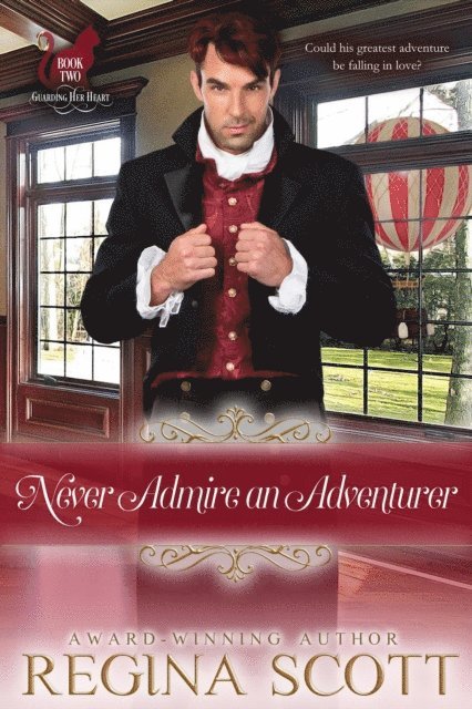 Regina Scott - Never Admire an Adventurer, E-bok