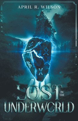 April R Wilson - Lost In The Underworld, Häftad