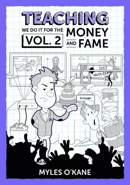 Myles O'Kane - Teaching: we do it for the Money and Fame..., E-bok