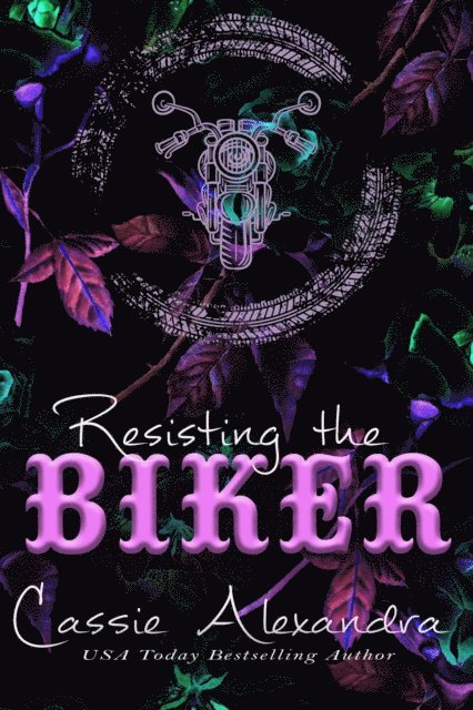 Resisting the Biker - Adriana and Trevor's Story