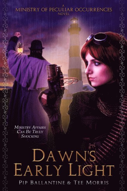 Tee Morris, Pip Ballantine - Dawn's Early Light, E-bok