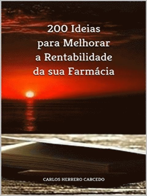 Carlos Herrero Carcedo - 200 Ideias Para Melhorar A Rentabilidade Da Sua Farmacia, E-bok. Tillgänglighet: Lägg i varukorg