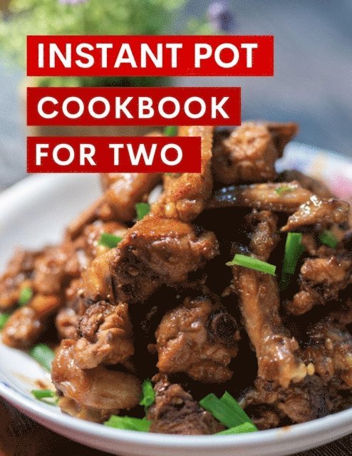Instant Pot Cookbook For Two