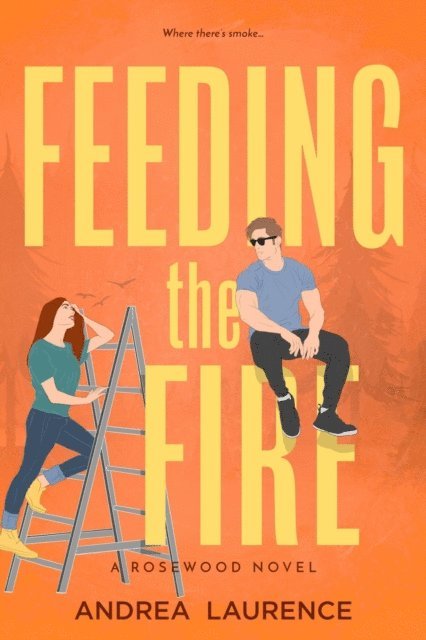 Andrea Laurence - Feeding the Fire, E-bok
