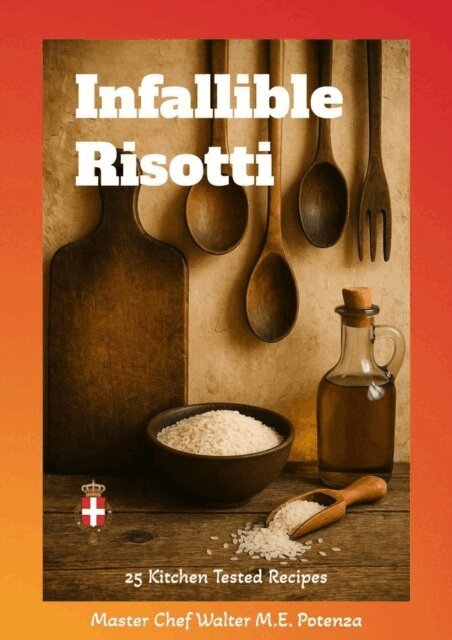 Master Chef Walter M.E. Potenza - Infallible Risotti, E-bok. Tillgänglighet: Lägg i varukorg