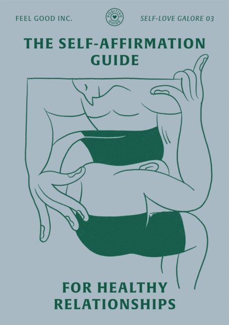 Romain Faure - Self-Affirmation Guide for Healthy Relationships, E-bok