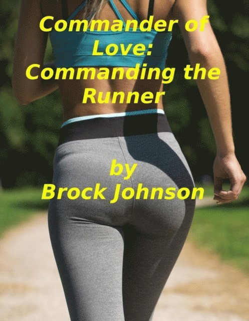 Brock Johnson - Commander of Love: Commanding the Runner, E-bok. Tillgänglighet: Lägg i varukorg