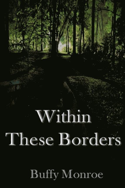 Buffy Monroe - Within These Borders, E-bok