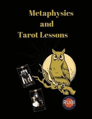 Rubi Astrólogas - Metaphysics and Tarot Lessons, Häftad