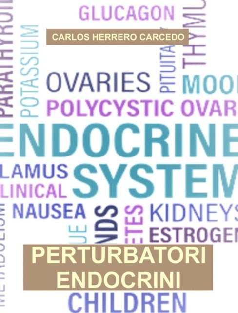 Carlos Herrero Carcedo - Perturbatori Endocrini, E-bok. Tillgänglighet: Lägg i varukorg