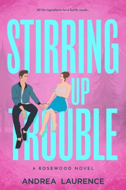 Andrea Laurence - Stirring Up Trouble, E-bok