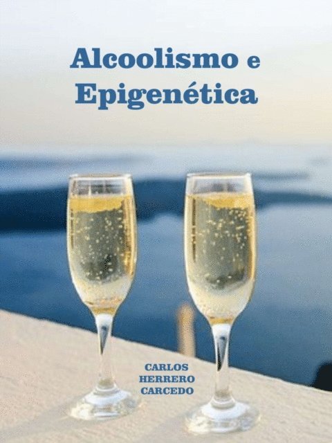 Carlos Herrero Carcedo - Alcoolismo E Epigenetica, E-bok. Tillgänglighet: Lägg i varukorg