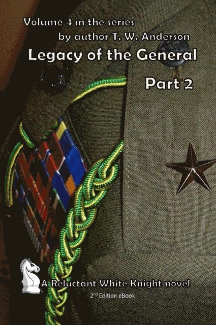 T.W. Anderson - Legacy Of The General - Part 2, E-bok