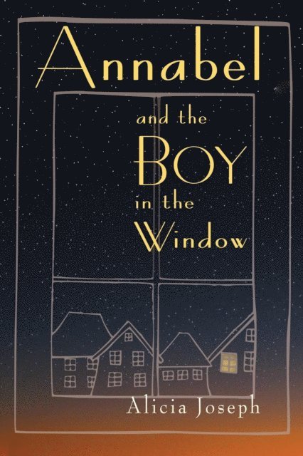 Alicia Joseph - Annabel and the Boy in the Window, E-bok
