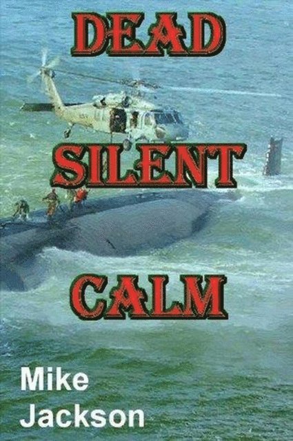 Mike Jackson - Dead Silent Calm, E-bok