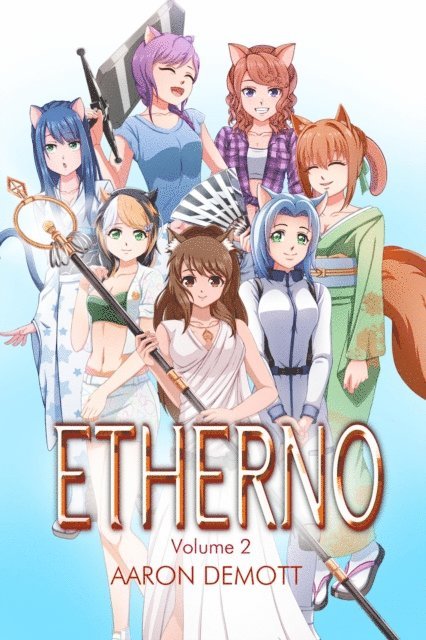 Aaron DeMott - Etherno Volume 2: Catgirl Overload!, E-bok