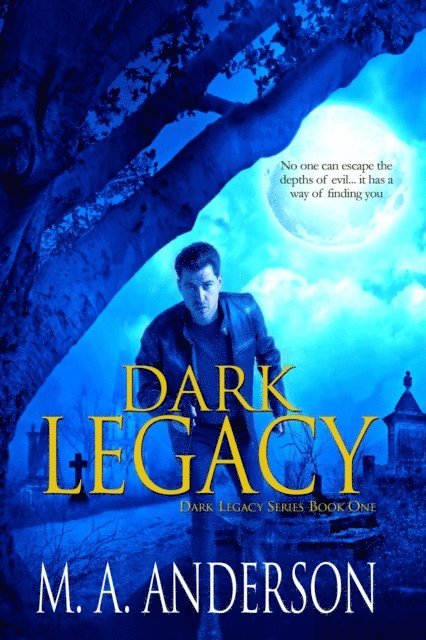 M. A. Anderson - Dark Legacy, E-bok