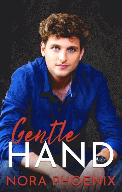 Nora Phoenix - Gentle Hand, E-bok