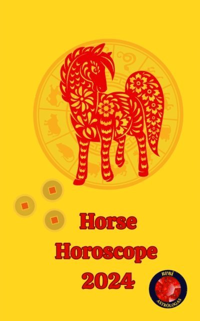 Angeline A. Rubi, Alina A Rubi - Horse Horoscope  2024, E-bok