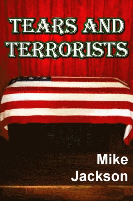 Mike Jackson - Tears And Terrorists, E-bok
