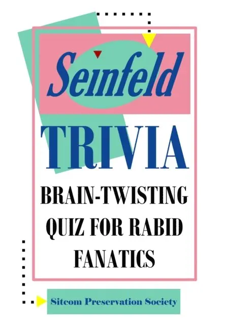 SPS (Sitcom Preservation Society) - Seinfeld Trivia: Brain-Twisting Quiz for Rabid Fanatics, E-bok. Tillgänglighet: Lägg i varukorg