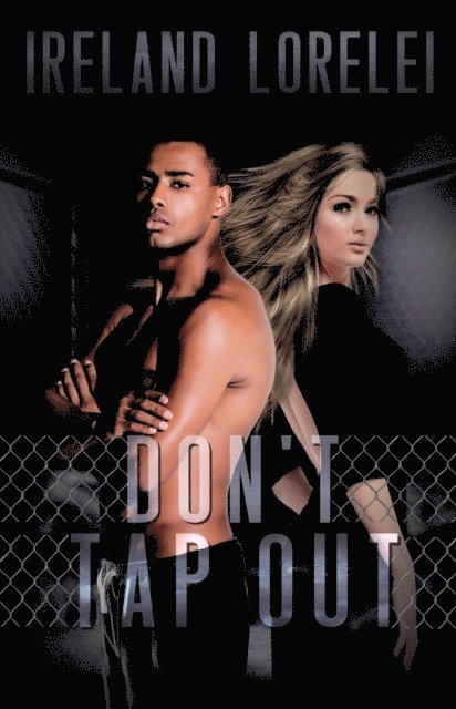 Ireland Lorelei - Don't Tap Out, E-bok