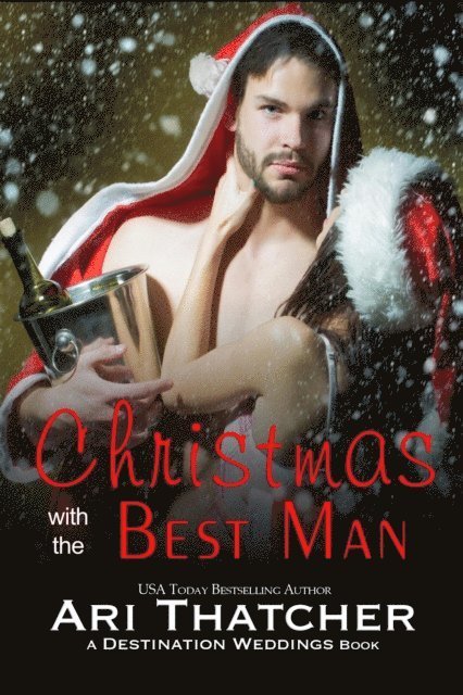 Ari Thatcher - Christmas with the Best Man, E-bok