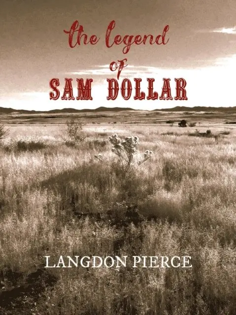 Langdon Pierce - Legend of Sam Dollar, E-bok. Tillgänglighet: Lägg i varukorg