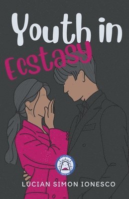 Lucian Simon Ionesco - Youth in Ecstasy, Häftad