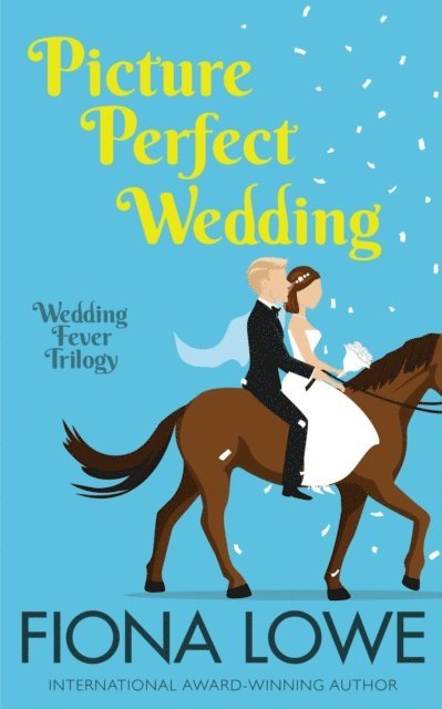 FIONA LOWE - Picture Perfect Wedding, E-bok