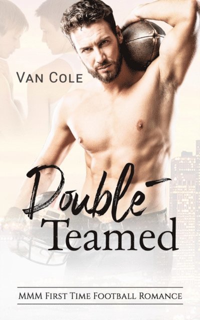 Van Cole - Double-Teamed: MMM First Time Football Romance, E-bok. Tillgänglighet: Lägg i varukorg