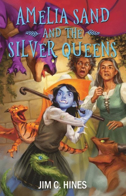 Jim Hines - Amelia Sand and the Silver Queens, E-bok