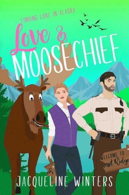 Jacqueline Winters - Love & Moosechief, E-bok