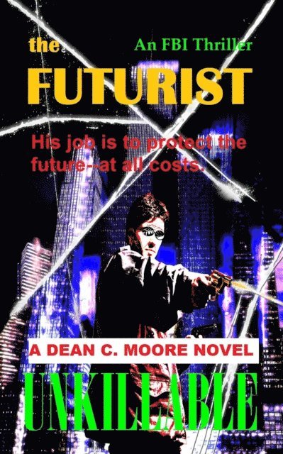 Dean C. Moore - Unkillable, E-bok