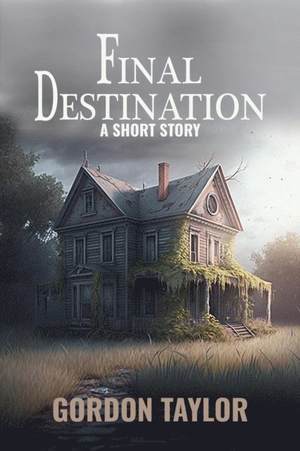 Gordon Taylor - Final Destination, E-bok