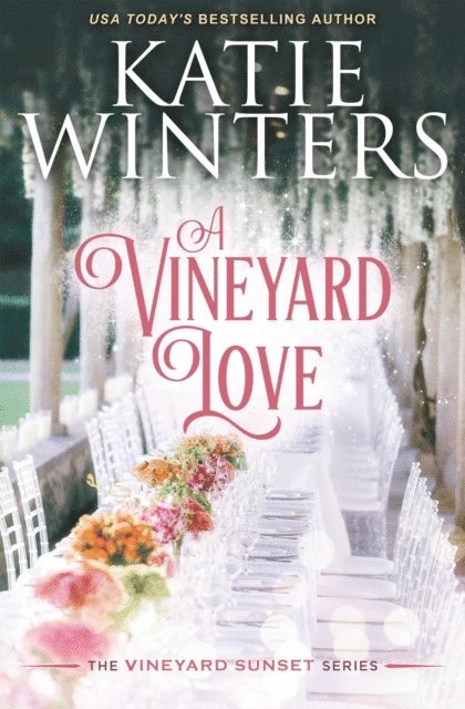 Katie Winters - Vineyard Love, E-bok