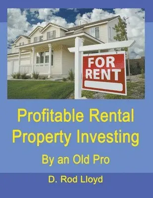 D Rod Lloyd - Profitable Rental Property Investing, Häftad. Tillgänglighet: Lägg i varukorg