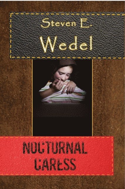 Steven E. Wedel - Nocturnal Caress, E-bok