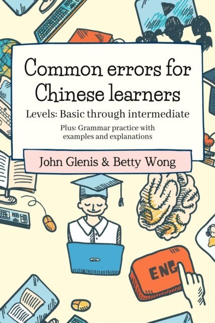 Betty Wong, John Glenis - Common Errors for Chinese Learners, E-bok. Tillgänglighet: Lägg i varukorg