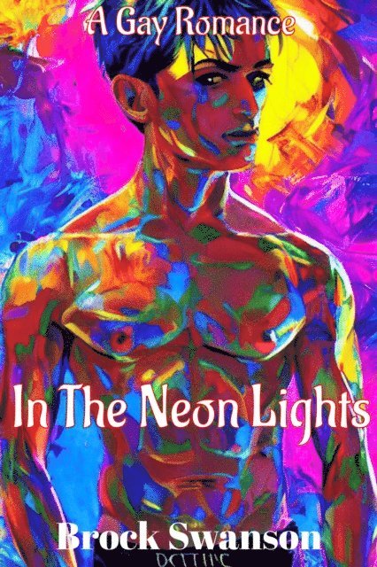 Brock Swanson - In The Neon Lights, E-bok