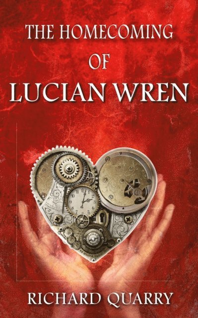 Richard Quarry - Homecoming of Lucian Wren, E-bok