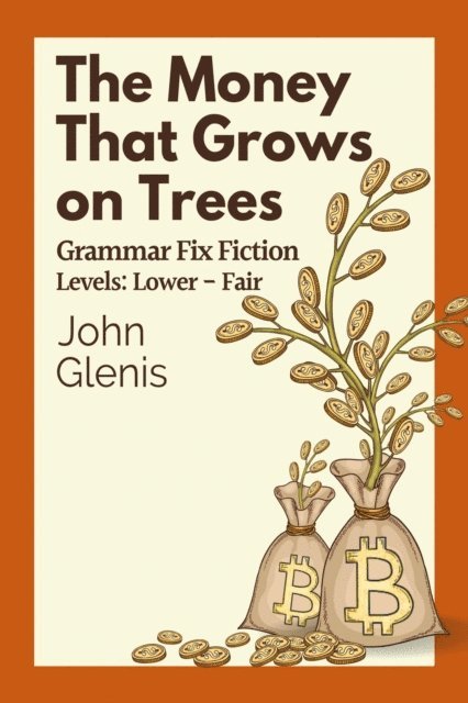 Betty Wong, John Glenis - Money That Grows on Trees, E-bok. Tillgänglighet: Lägg i varukorg