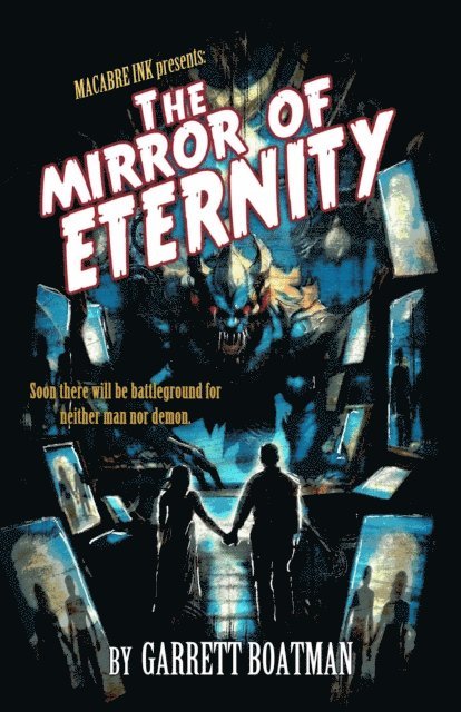 Garrett Boatman - Mirror of Eternity, E-bok