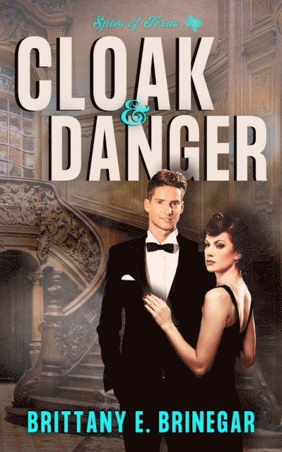 Brittany E. Brinegar - Cloak & Danger, E-bok