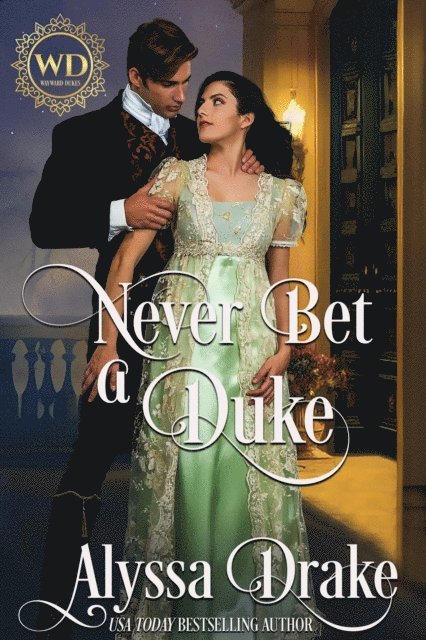 Wayward Dukes, Alyssa Drake - Never Bet a Duke, E-bok