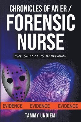 Chronicles of an ER/Forensic Nurse