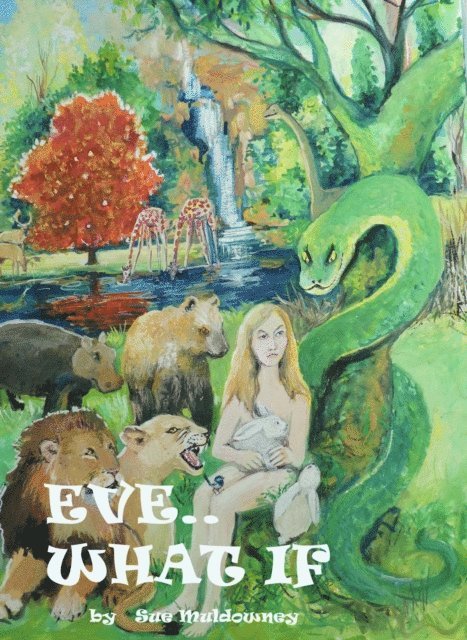 Sue Muldowney - Eve....What If., E-bok